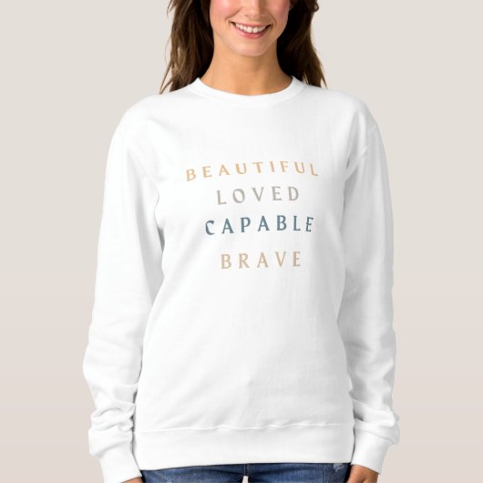 Beautiful... Brave Sweatshirt スウェットシャツ (正面)