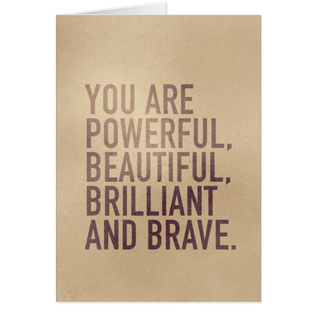 Beautiful, Brilliant & Brave — Greeting Card (正面)