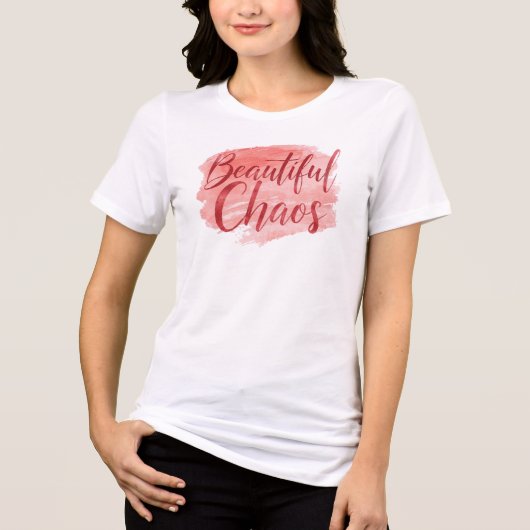 Beautiful Chaos Pink Watercolor Quote トライブレンドＴシャツ (正面)