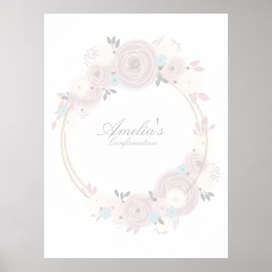 Beautiful Floral Confirmation Custom Entryway sign ポスター (正面)