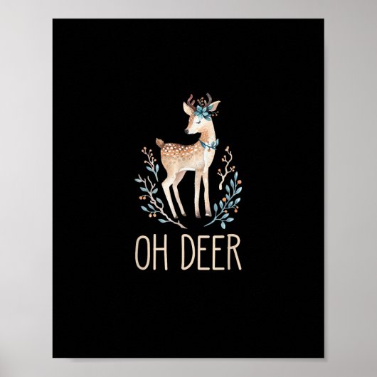 Beautiful Funny Deer Oh Deer Modern Design  ポスター (正面)