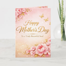 Beautiful: Happy Mother's Day -To a Beautiful Soul カード