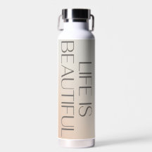 Beautiful Life Water Bottle