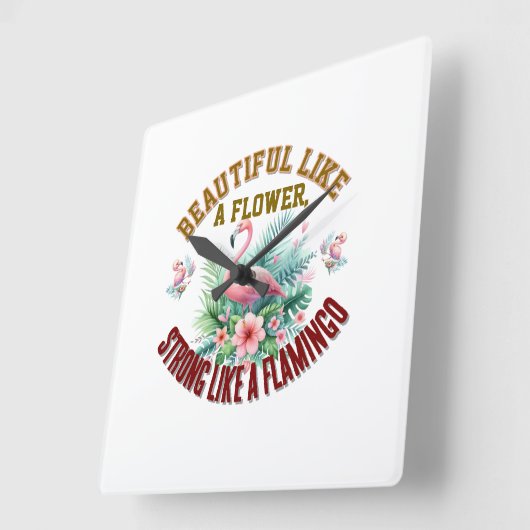 Beautiful Like a Flower, Strong Like a Flamingo スクエア壁時計 (傾斜)