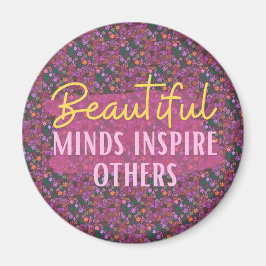 Beautiful Minds Inspire Others Magnet マグネット