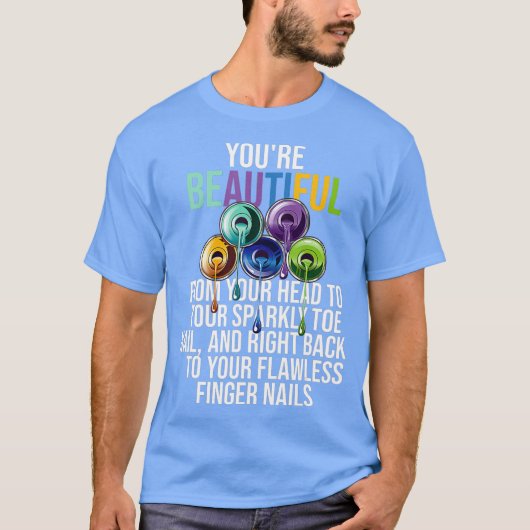 Beautiful Nail Tech Technican Artist Manicurist Tシャツ (正面)