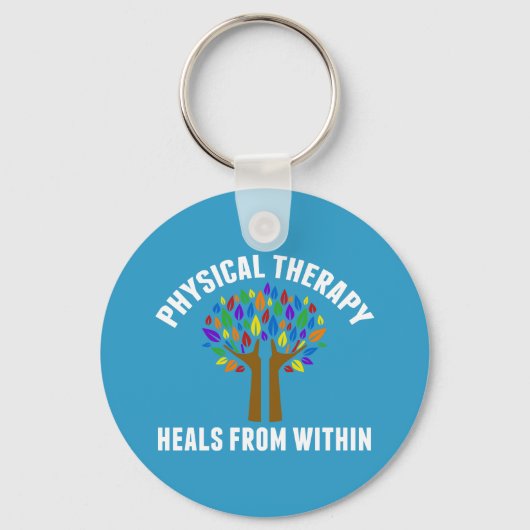Beautiful Physical Therapy Inspirational Quote キーホルダー (正面)