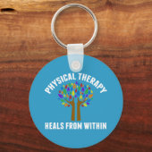 Beautiful Physical Therapy Inspirational Quote キーホルダー (正面)