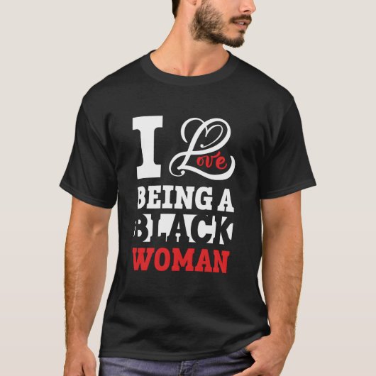 Beautiful Pride Black I Love Being A Black Tシャツ (正面)