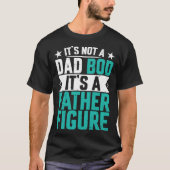 Beautiful saying its not a dad bod its a father fi tシャツ (正面)