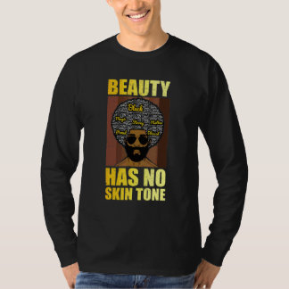 Beauty Has No Skin Tone  Men Black History Month Tシャツ