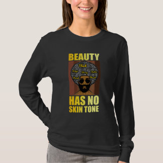 Beauty Has No Skin Tone  Men Black History Month Tシャツ