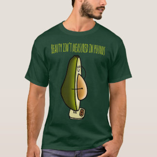 Beauty isnx27t measured in pounds cute fresh fat a tシャツ