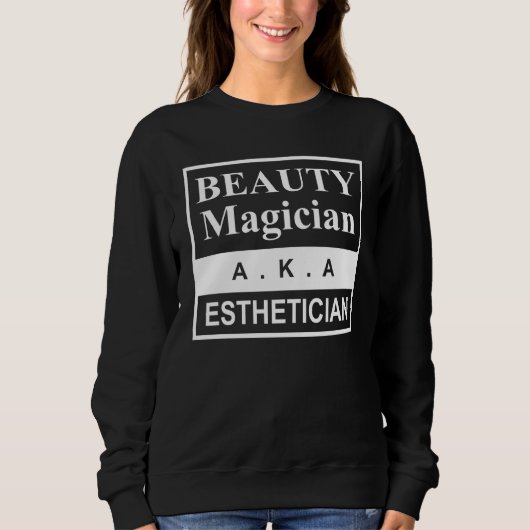 Beauty Magician Skincare Esthetician スウェットシャツ (正面)
