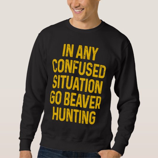 Beaver Hunting Season Hunter スウェットシャツ (正面)