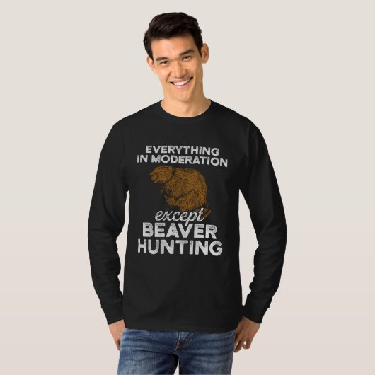 Beaver Hunting Season Moderation Hunter Tシャツ (正面フル)
