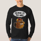 Beaver Leave it to me Tシャツ (正面)