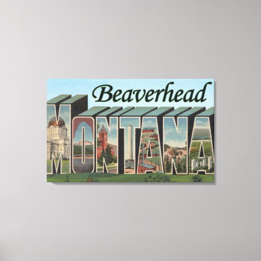 Beaverhead, Montana – ラージレターシーン キャンバスプリント (正面)