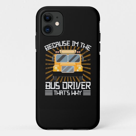 Because I Am The Bus Driver Case-Mate iPhoneケース (裏面)