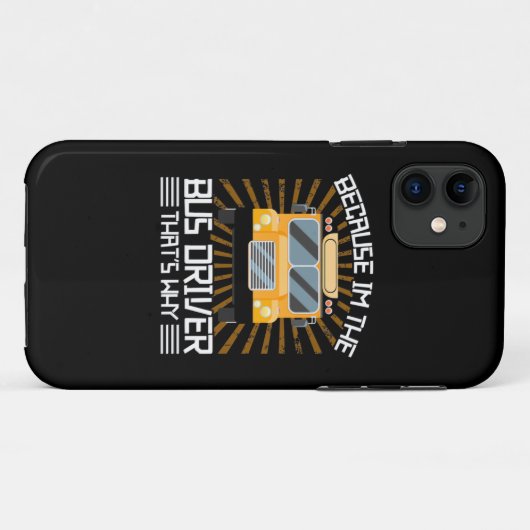 Because I Am The Bus Driver Case-Mate iPhoneケース (裏面(横))