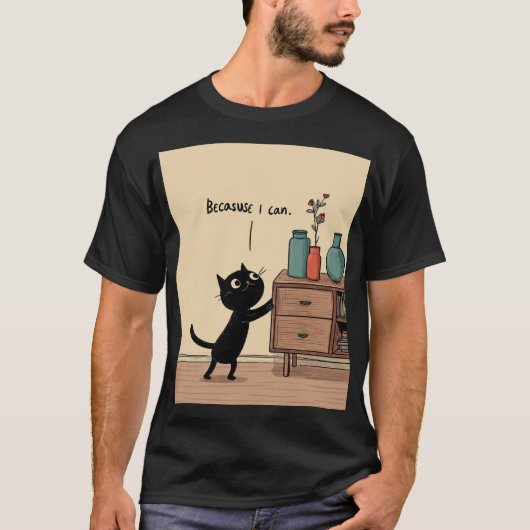 “Because I Can” Black Cat – Funny Minimal Poster Tシャツ (正面)