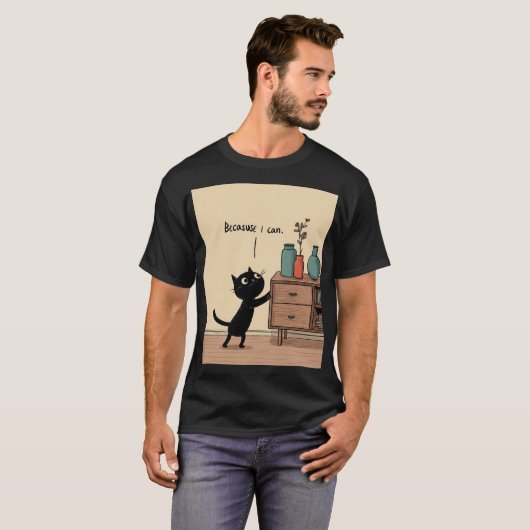 “Because I Can” Black Cat – Funny Minimal Poster Tシャツ (正面フル)