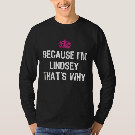 Because I m Lindsey That s Why  Women s Tシャツ (正面)