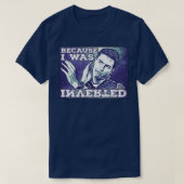 Because I was Inverted Premium TShirt  Tシャツ (デザイン正面)