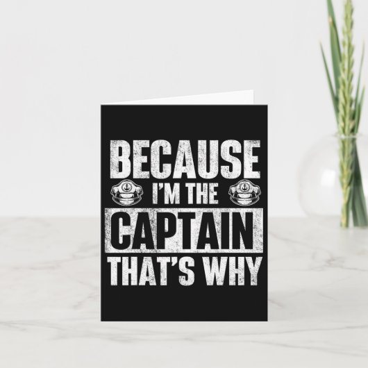 Because I'm The Captain That's Why - Boating Boat  カード (正面)