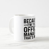 Because I'M The Niche Office Manager Why コーヒーマグカップ (正面左)
