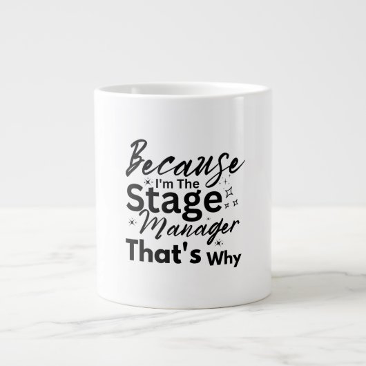 Because I'm The Stage Manager That's Why ジャンボコーヒーマグカップ (正面)