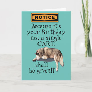 because it's your birthday not a care  bday card カード