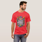 Because Normal Is Boring – Funny Pop Art T-Shirt Tシャツ (正面フル)