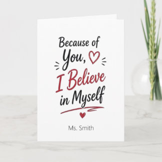 Because of You I Believe in Myself Personalized カード
