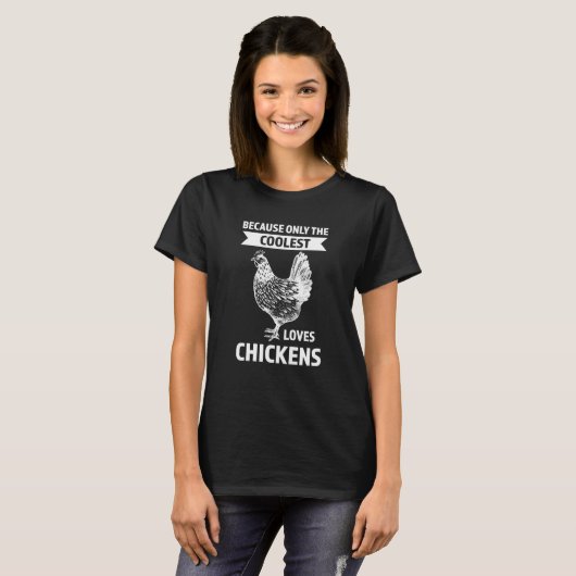 because only the coolest loves chickens farming tシャツ (正面フル)