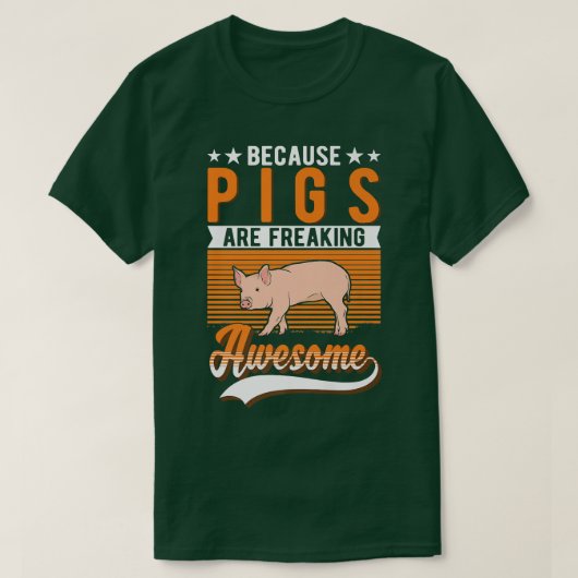 Because Pigs Are Freaking Awesome Pig Premium 260  Tシャツ (デザイン正面)