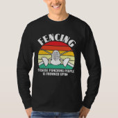 Because Punching People Is Frowned Upon  Fencing F Tシャツ (正面)