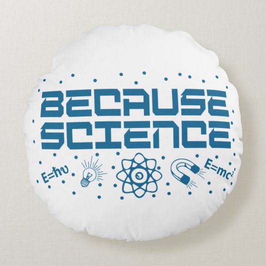 Because Science Funny ラウンドクッション (正面)