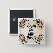 Beccaのインスピレーション-小さい事を楽しんで下さい 缶バッジ (正面&裏面)