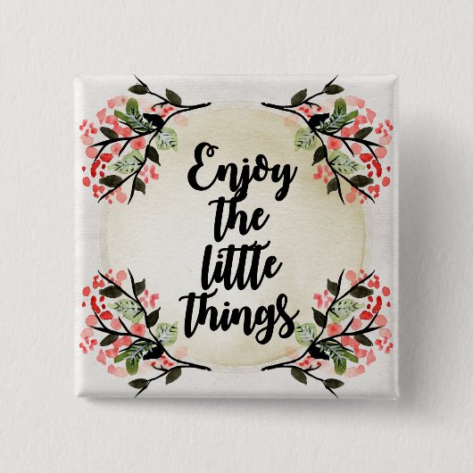 Beccaのインスピレーション-小さい事を楽しんで下さい 缶バッジ (正面)