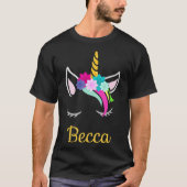 Becca Unicorn Name  for Becca Tシャツ (正面)
