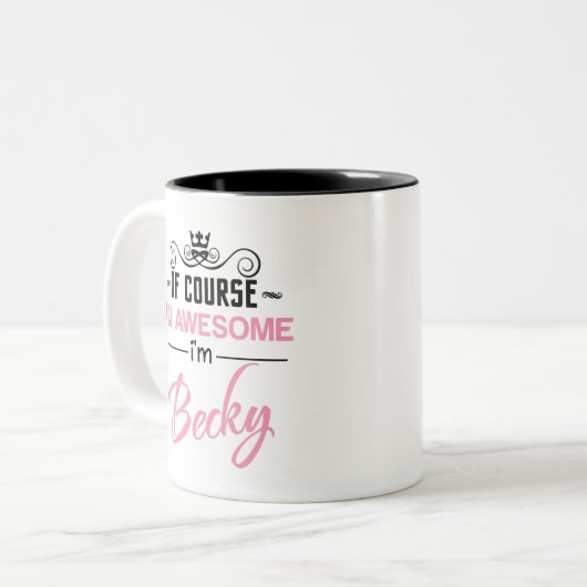 Beckyもちろん私は素晴らしBeckyの名前だ ツートーンマグカップ (正面左)