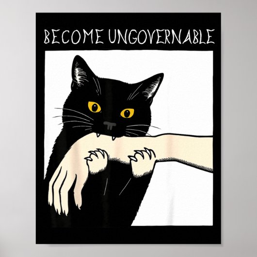 Become Ungovernable - Black Cat Biting Hand Funny  ポスター (正面)