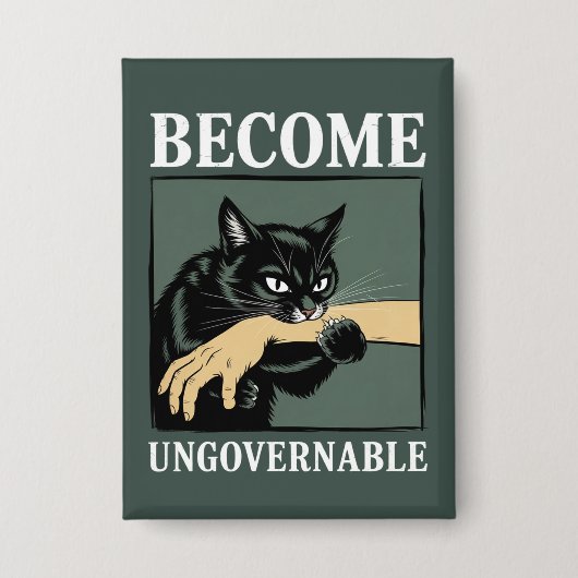 Become Ungovernable Funny Animal Anarchy Gift Cat  缶バッジ (正面)