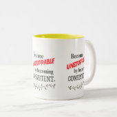 Become Unstoppable by Becoming Consistent  ツートーンマグカップ (正面右)