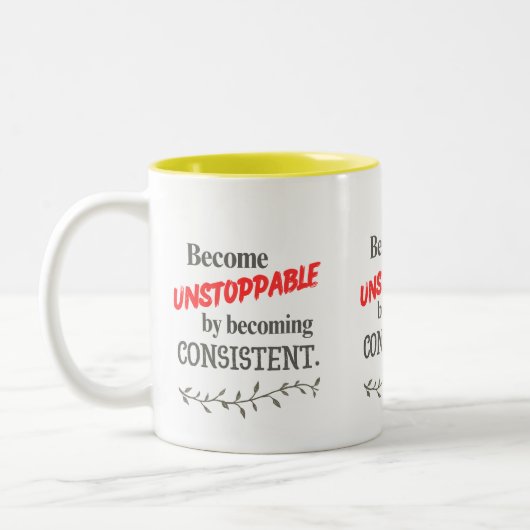 Become Unstoppable by Becoming Consistent  ツートーンマグカップ (左)