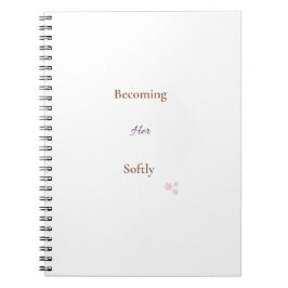 Becoming Her Softly ノート|フェミニンな美意識 ノートブック