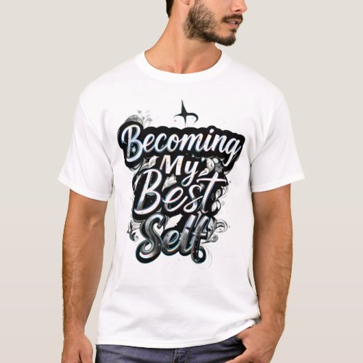 Becoming My Best Self Motivational Quote T-Shirt | Tシャツ (正面)