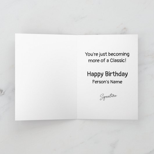 Becoming Older or a Classic? personalized Birthday カード (内部)