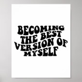 Becoming The Version Of Myself Funny Motivation ポスター (正面)